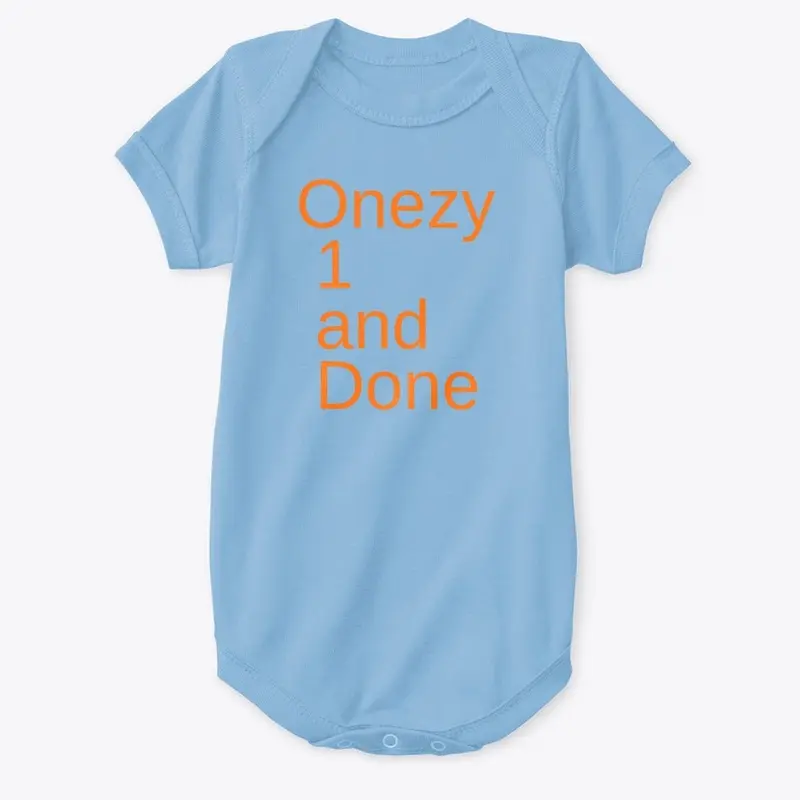 Onezy done