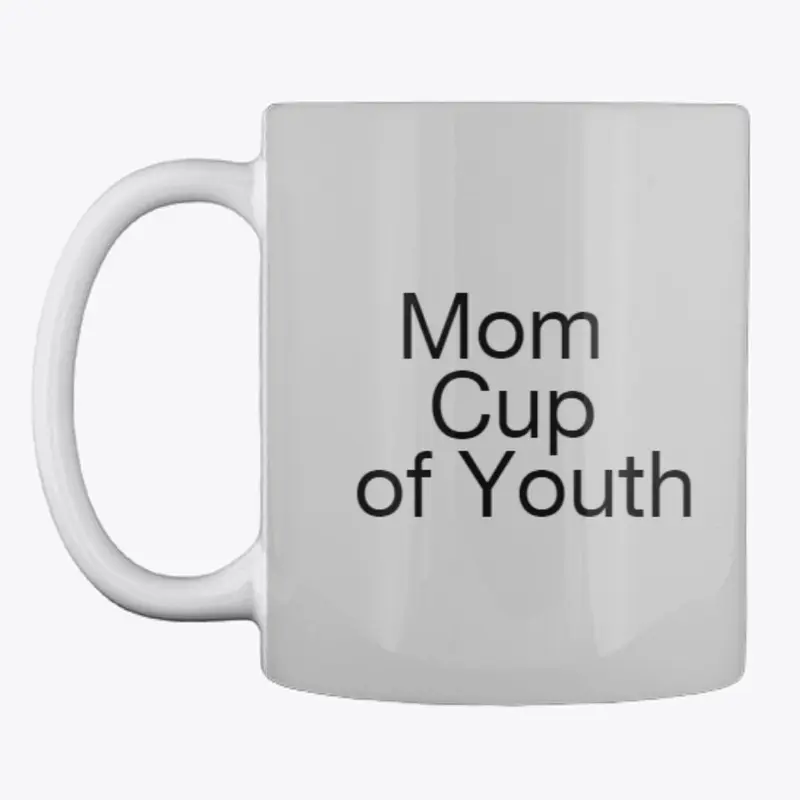 Mom cup of youth